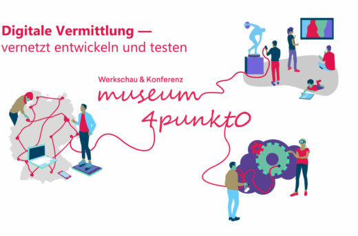 museum4punkt0: Das deutschlandweite Verbundprojekt zur digitalen Vermittlung geht 2022 weiter / Einblicke in aktuelle Projekte gibt die hybride Konferenz mit Werkschau